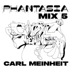 PHANTASIA MIX 5 - CARL MEINHEIT