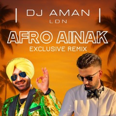 AFRO AINAK | MALKIT SINGH X DJ AMAN