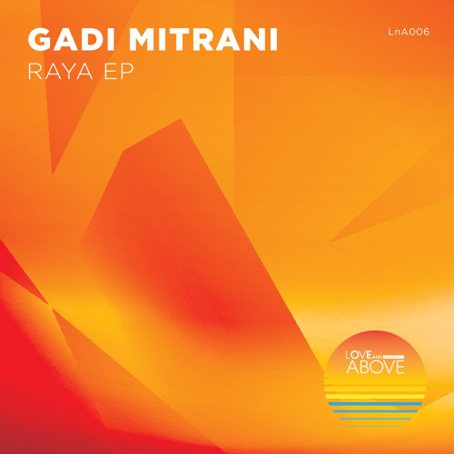 PREMIERE : Gadi Mitrani - Bleach (Original Mix) - Love And Above