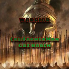 Warrior CaliFarmerMan
