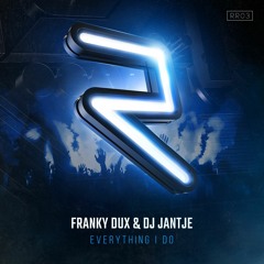 Franky Dux & DJ Jantje - Everything I Do (Radio Edit)