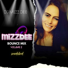 MIZZ DEE - BOUNCE MIX Vol 5 🌅💃🥳