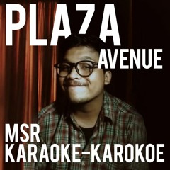 Plaza Avenue - Ardhito Pramono (MSR Karaoke-Karokoe)