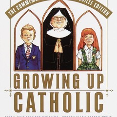 read growing up catholic: the millennium edition: an infinitely funny guide