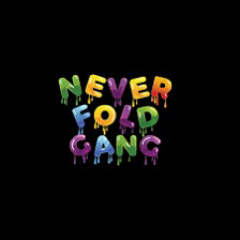 Never Fold - KP , BRAN , BXNNY