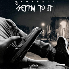 QNOBhris - Gettin To It