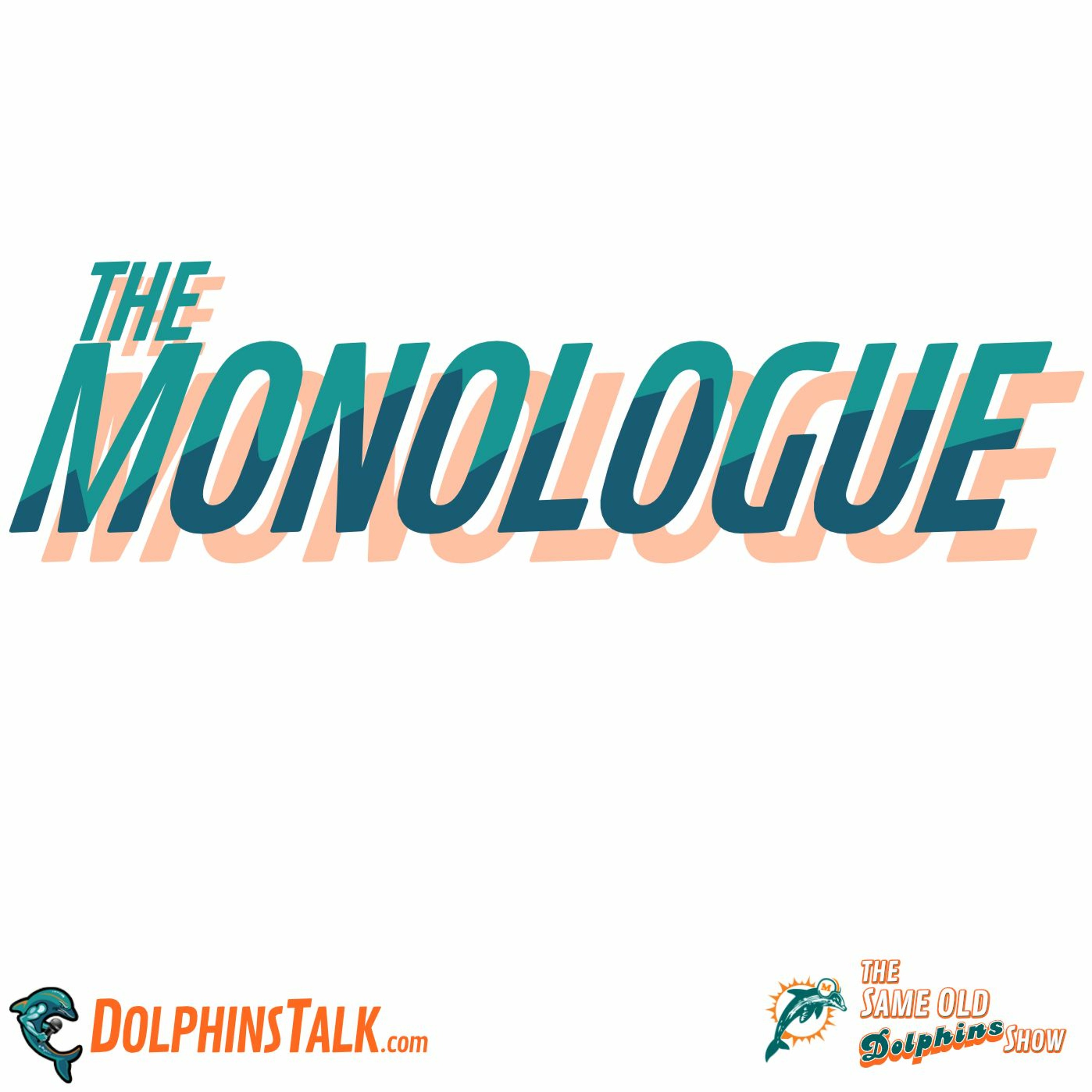 Aaron The Brain's Dolphins Draft Plan - The Monologue - 04.26.21 episode artwork