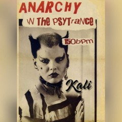 kali - set - anarchy in the psy trance 150 bpm