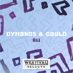 Westival Selects 011 - DYMONDS & GOULD