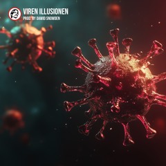 Viren Illusionen - Prod. by Dawid Snowden