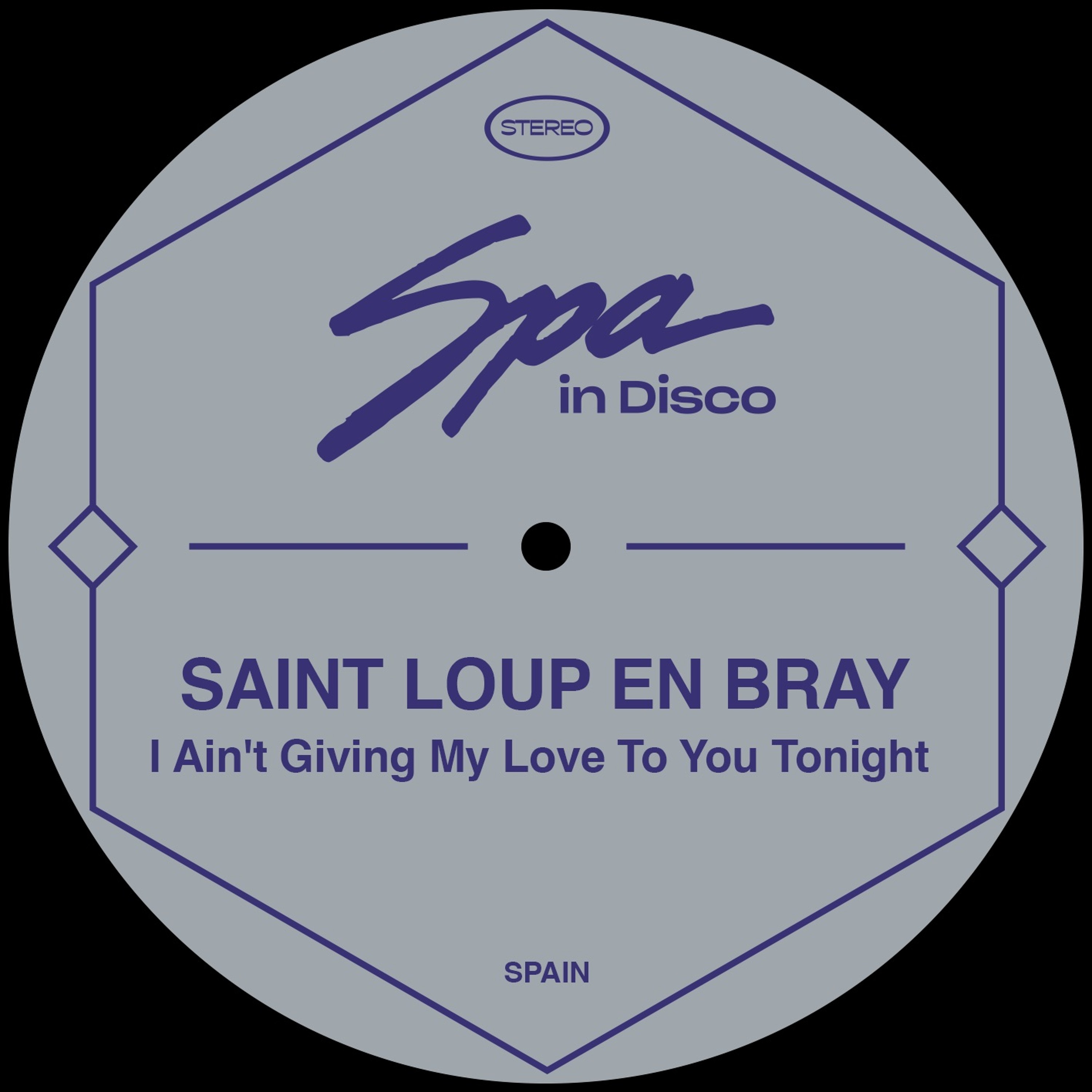 [SPA239] SAINT-LOUP-EN-BRAY – I Ain't Giving My Love To You Tonight (Original Mix) episode artwork
