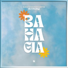 Babaz Ft. Noe Margaretha - Bahagia (By-U Bootleg)