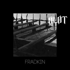Sløt Podcast 096 - Fradkin