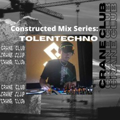 Constructed Mix Series 022 - Tolentechno