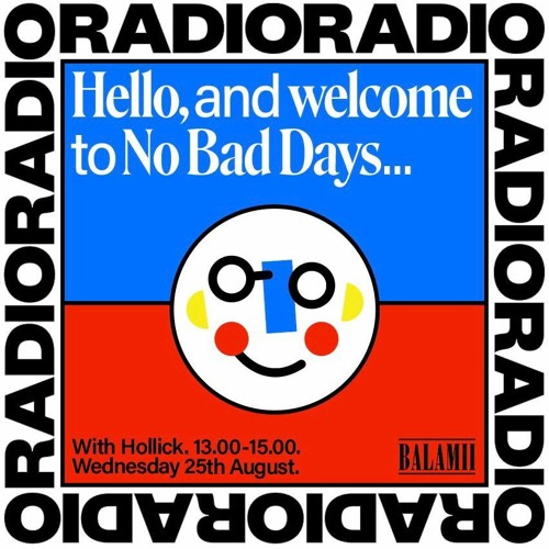 No Bad Days with Hollick - August 2021
