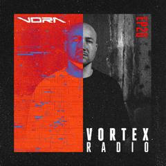 Vortex Radio With VORA - Ep20