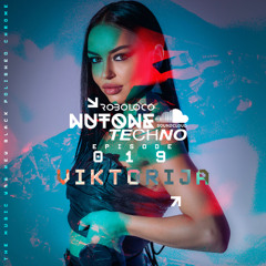 NUTONE TECHNO :: EPISODE 019 /  VIKTORIJA