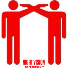 Garçonsboy^ - NIGHT VISION(prod. janecocaine + skinny_302)