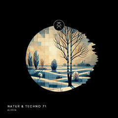 Natur & Techno 071 - ALIc!A