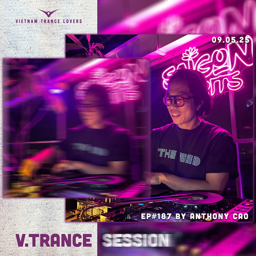 V.TRANCE SESSION EP#187 - MIXED BY ANTHONY CAO