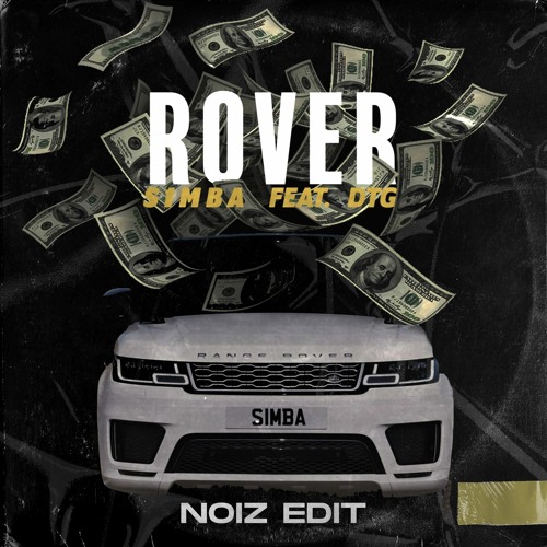 S1MBA - ROVER Ft. DTG (NOIZ EDIT)