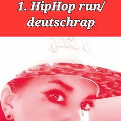 1. HipHop run/Deutschrap,...