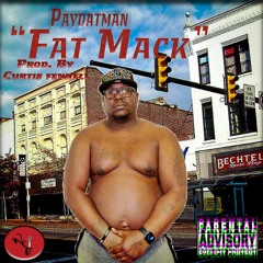 Fat Mack (Prod By. Curtis Fennell}