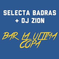 SELECTA BADRAS & DJ ZION BAR ULTIMA COPA CARTAGO (28-8-2022)