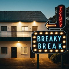 BREAKY BREAK - VACANCY