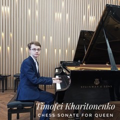 Timofei Kharitonenko. Chess sonate for Queen
