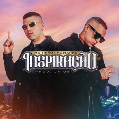 Inspiração - MC Tikão e MC Marks