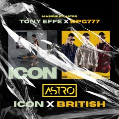 Tony Effe x DPG - ICON X BRITISH (ASTRO Mashup) [TikTok] | FREE DL