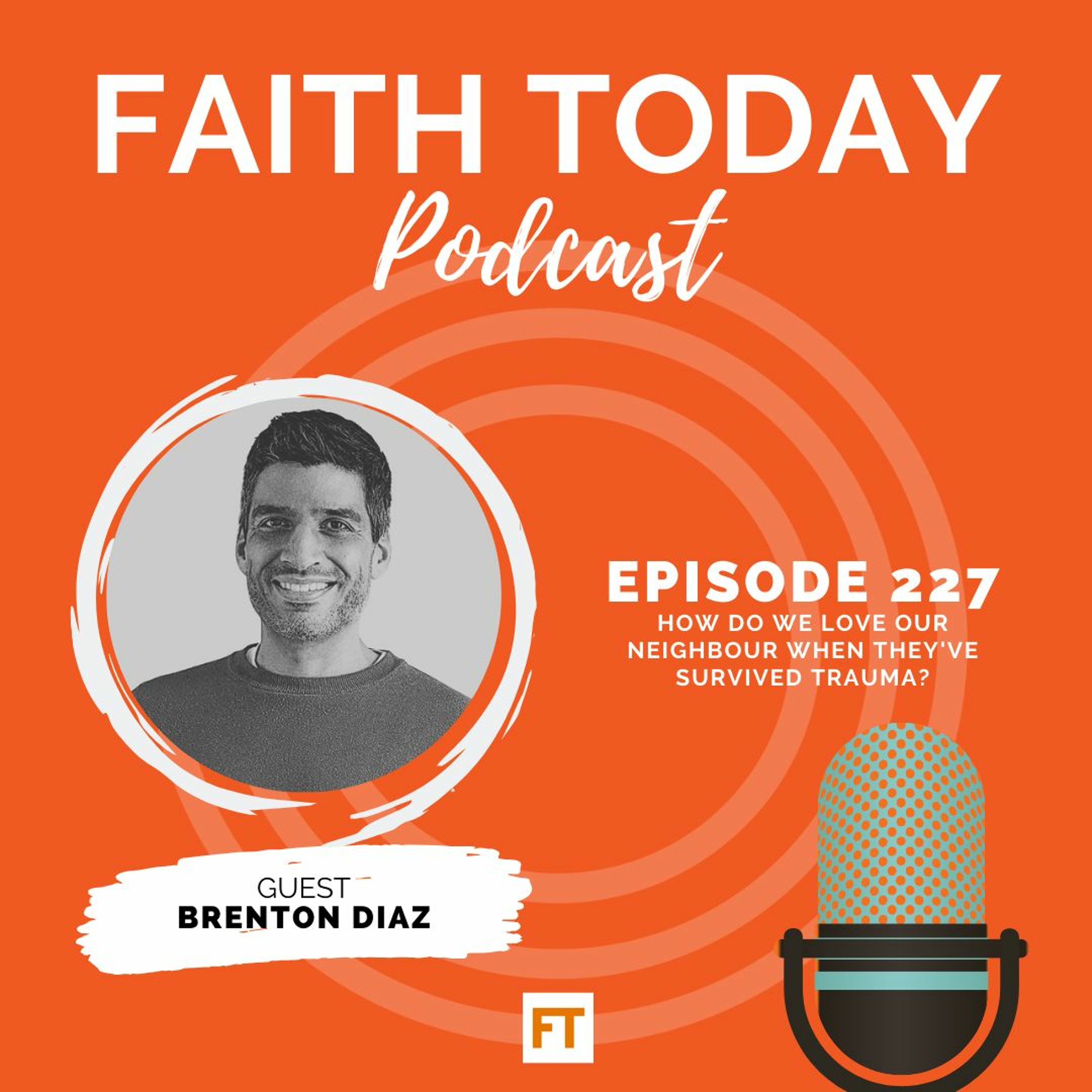 How do we love our neighbour when they've survived trauma - Ep. 227