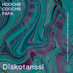 Hoochie Coochie Papa - Musiikkitanssi ( DANY DORADO Deep Toy Remix)