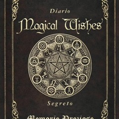⚡ PDF ⚡ Magical Wishes - Diario segreto (Italian Edition) android