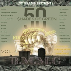 50 $HADES of GREEN  Vol. 4 HOSTED BY CHRIS DA MAYOR & DJ W3$T FR!DAY