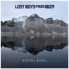 P.G. x Lost Boys from Ibiza x NoodStroom - Your Touch