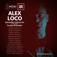 MOAI Radio | Podcast 107 | Alex Loco | Italy.