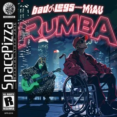 MIAU & Bad Legs - Rumba [Out Now]