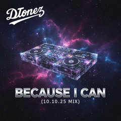 Because I Can (10.10.25)