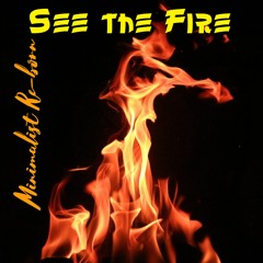 See The Fire (Original Version)