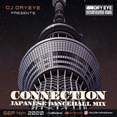 Japanese Reggae,Dancehall Mix CONNECTION 9/4,2020 Weekly Dryeye