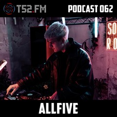 T52.FM Podcast 062 - ALLFIVE