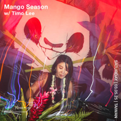 Mango Season w/ Timo Lee @TOHA Radio 2025.05.03