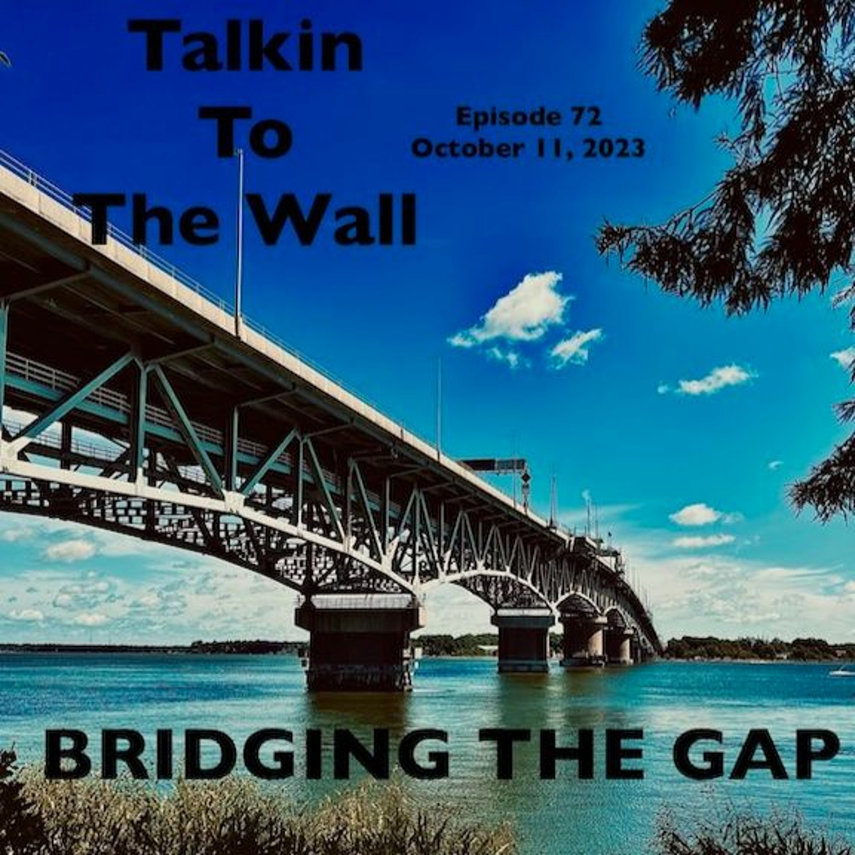 Talkin To The Wall, Episode 72, October 11, 2023 episode artwork