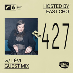Amber Muse Radio #427: East Cho + Lévi guest mix // 19 June 2026