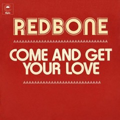 Redbone - Come And Get Your Love [1 HOUR]