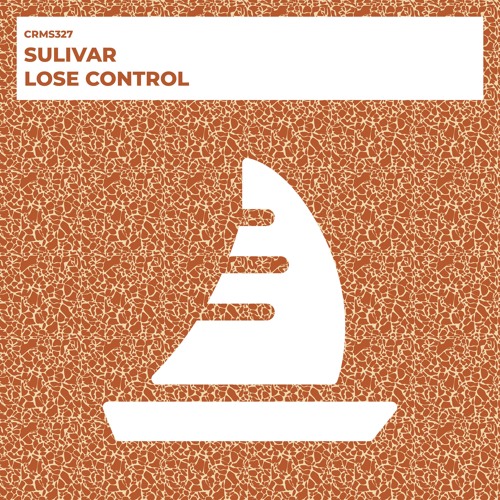 Sulivar - Lose Control (Radio Edit) [CRMS327]