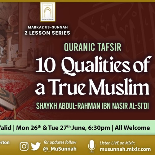 10 Qualities of a True Muslim - Abu Muhammad Walid