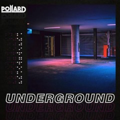 Pollrd - Underground